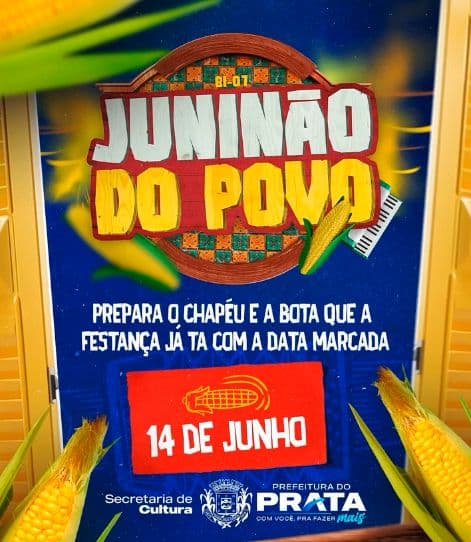 Prefeitura do Prata realizará o Juninão do Povo no próximo sabádo